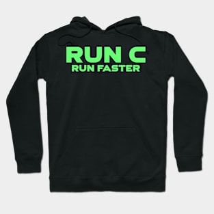 Run C Run Faster Programming Hoodie